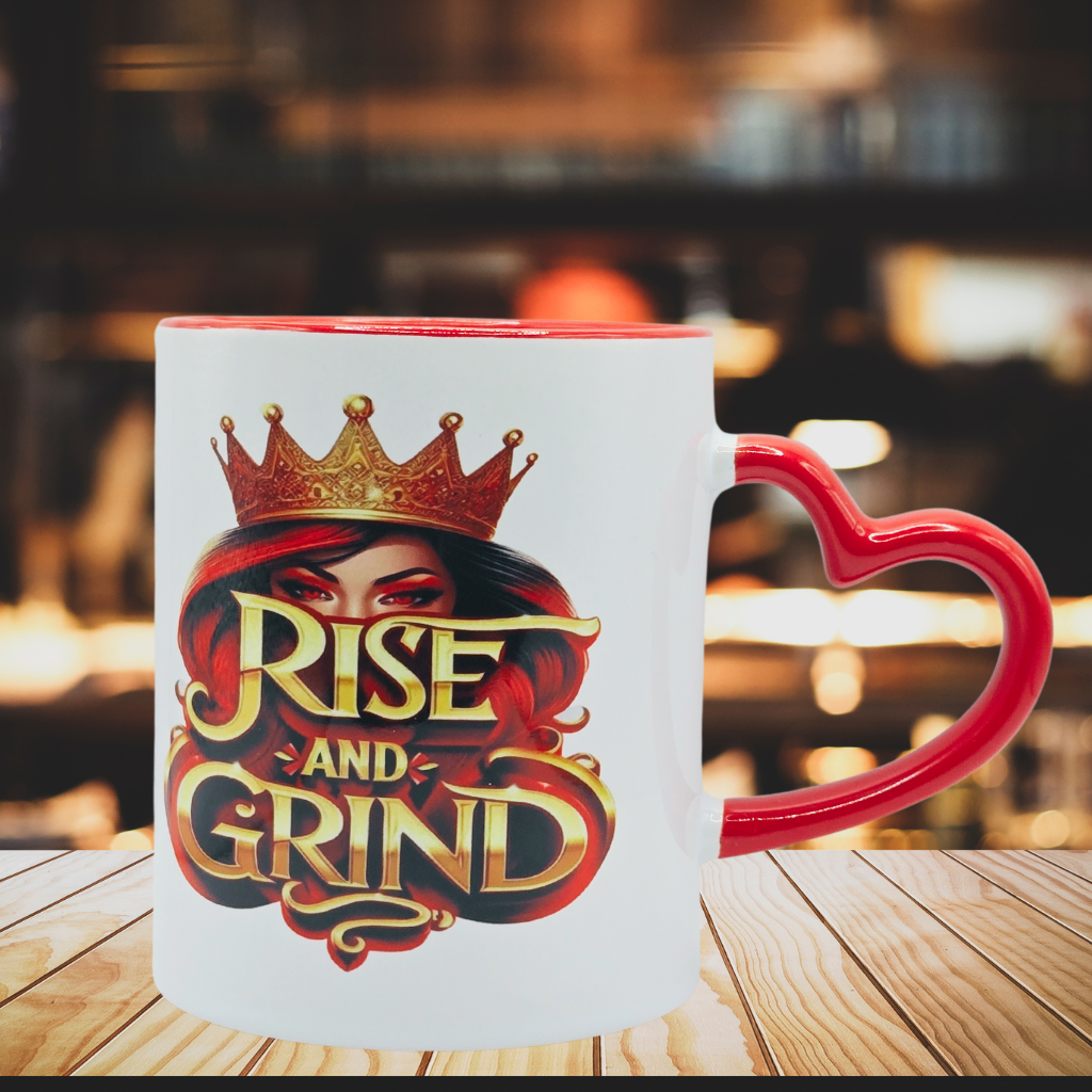 "Rise and Grind" Queen Ceramic 11 oz Coffee Mug with red love handle