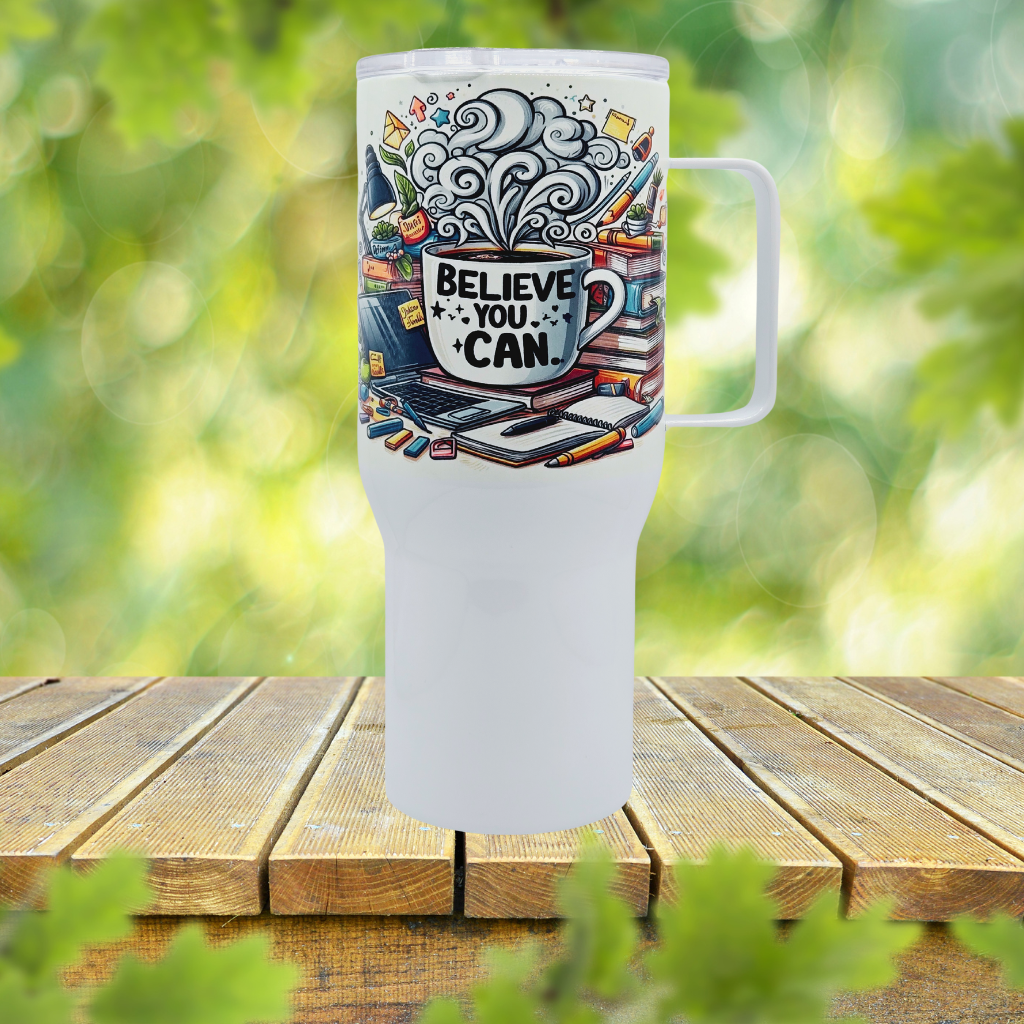 Believe you can 25 oz Coffee Travel Tumbler with free coaster