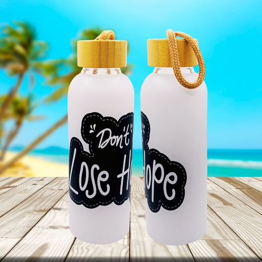 "Don't Lose Hope" Glass Water Bottle 20oz