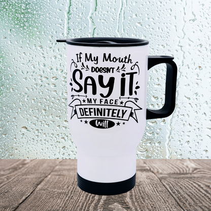 'Say It' 17 oz coffee travel mug tumbler with free coaster