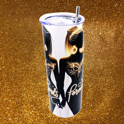 "Friends Forever" 20 oz Tumbler with Leak-proof slide lid and metal straw