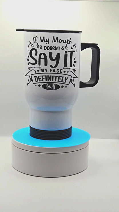 'Say It' 17 oz coffee travel mug tumbler with free coaster